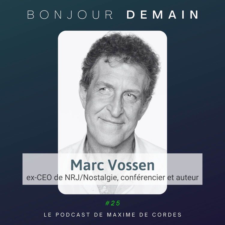 cover art for #25｜Marc Vossen, ex-CEO de NRJ/Nostalgie