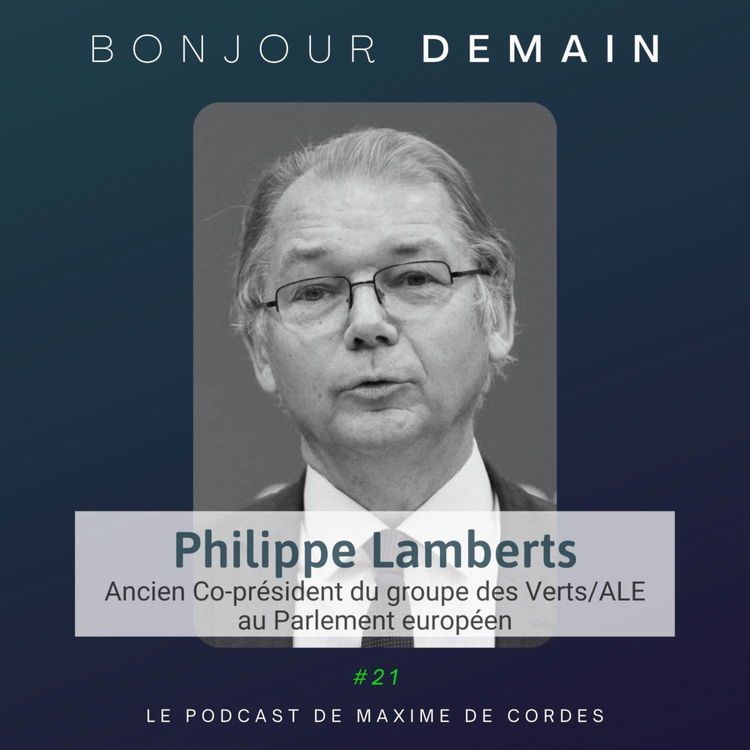 cover art for #21｜Philippe Lamberts, Ancien Co-président des Verts au Parlement européen