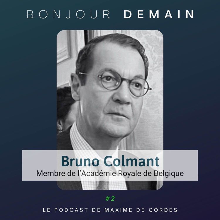cover art for #2｜Bruno Colmant, Membre de l'Académie Royale de Belgique