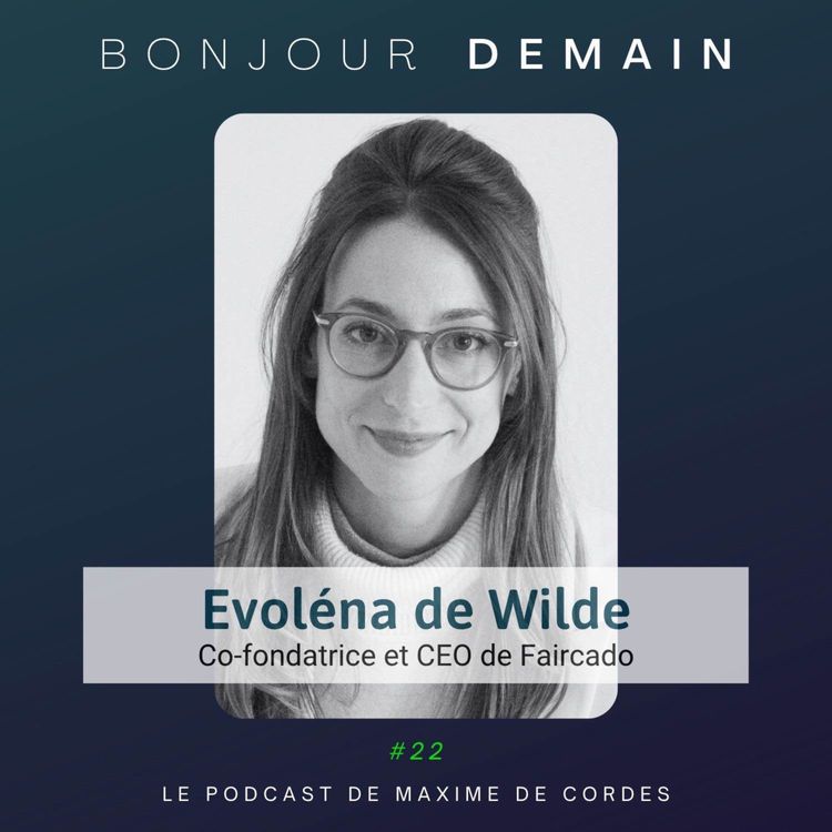 cover art for #22｜Evoléna de Wilde, Co-fondatrice et CEO de Faircado