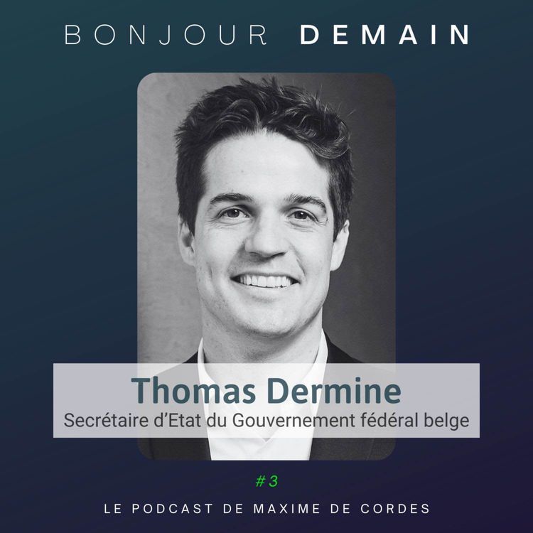cover art for #3｜Thomas Dermine, Secrétaire d'Etat du Gouvernement fédéral belge