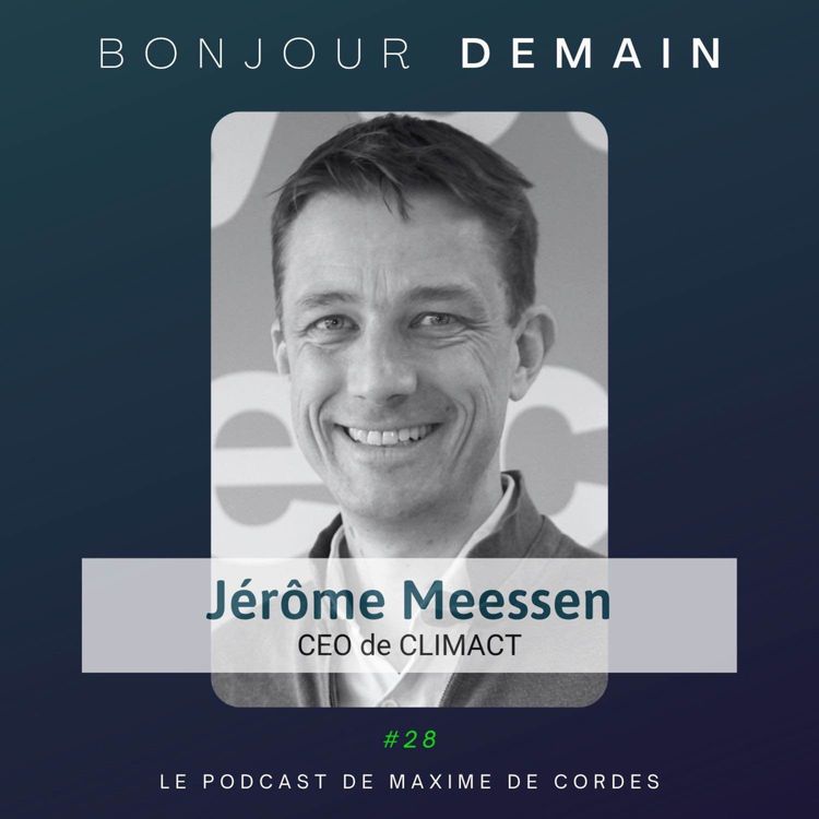 cover art for #28｜Jérôme Meessen, CEO de CLIMACT