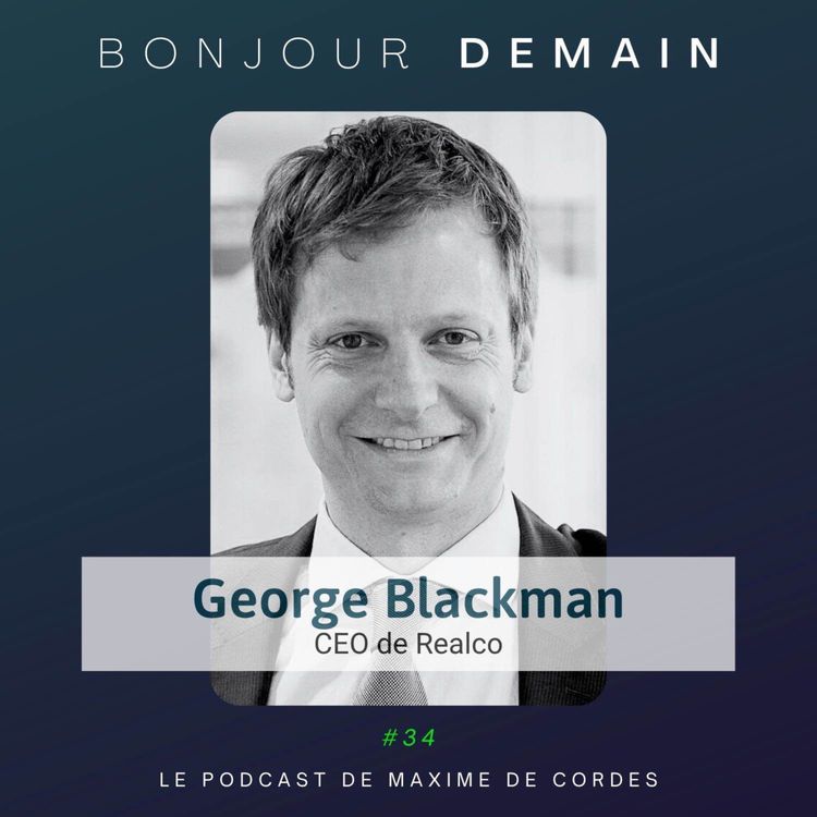 cover art for #34｜George Blackman, CEO de Realco