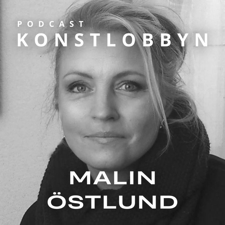 cover art for Konstlobbyn träffar konstnären Malin Östlund