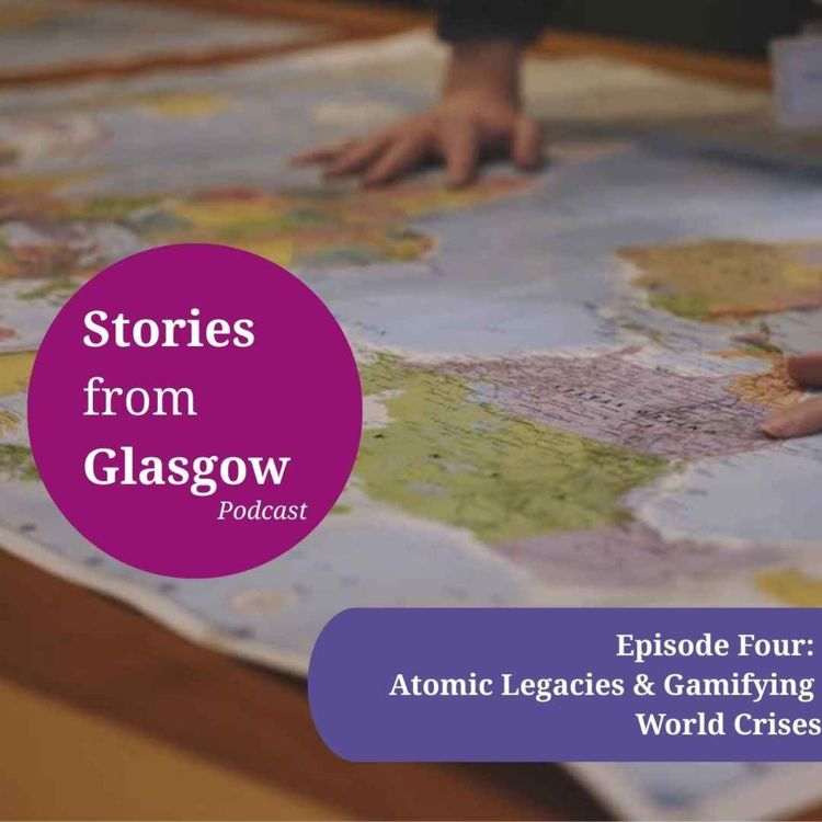 cover art for Atomic Legacies & Gamifying World Crises