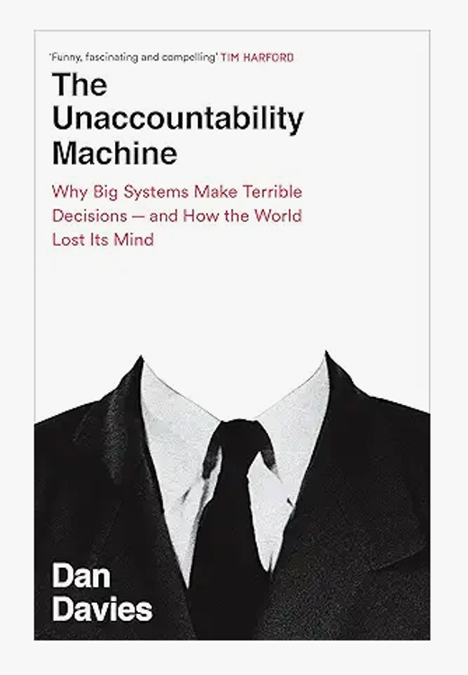 cover art for In conversation with Dan Davies, author of "The Unaccountability Machine"