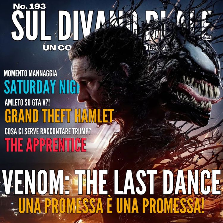 cover art for Ep 193 - The Apprentice, Venom The Last Dance, Grand Theft Amlet, Skate Stoy, Avetrana