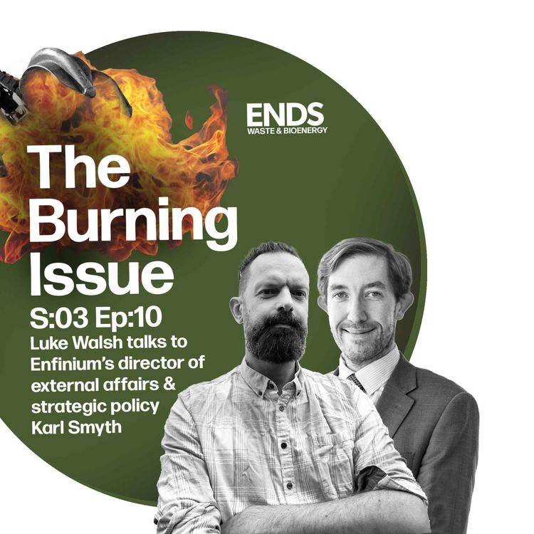 cover art for Enfinium's Karl Smyth on carbon capture, EfW's inclusion in the UK ETS, and how big a tonne of CO2 really is