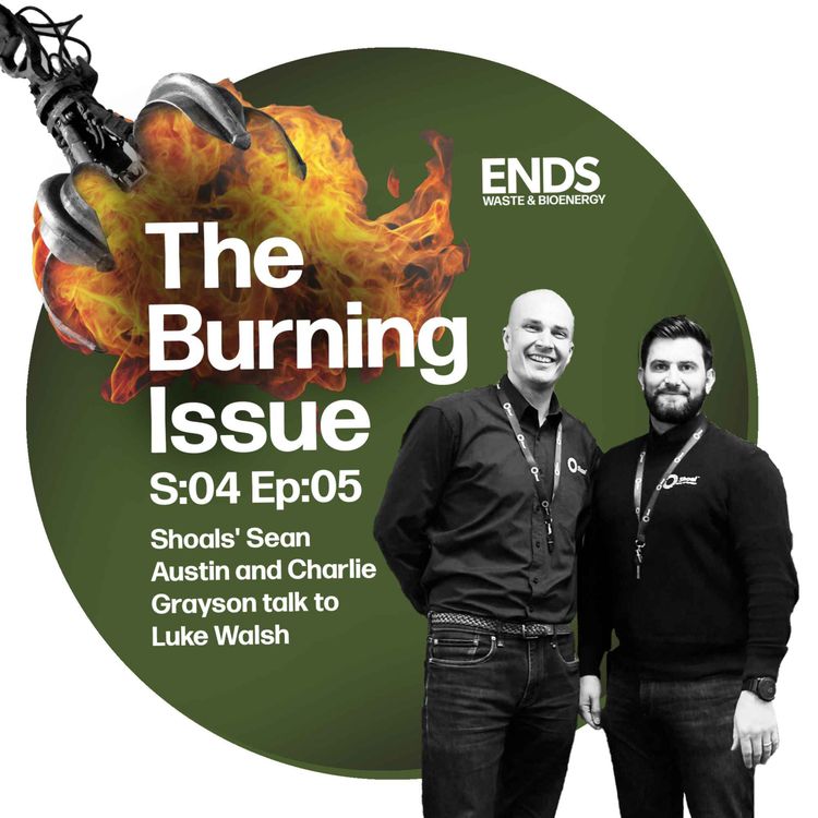 cover art for Shoal’s Sean Austin and Charlie Grayson talk balancing speed and safety, how accident are ‘catalysts’ for change and why building an EfW plant is like Formula one