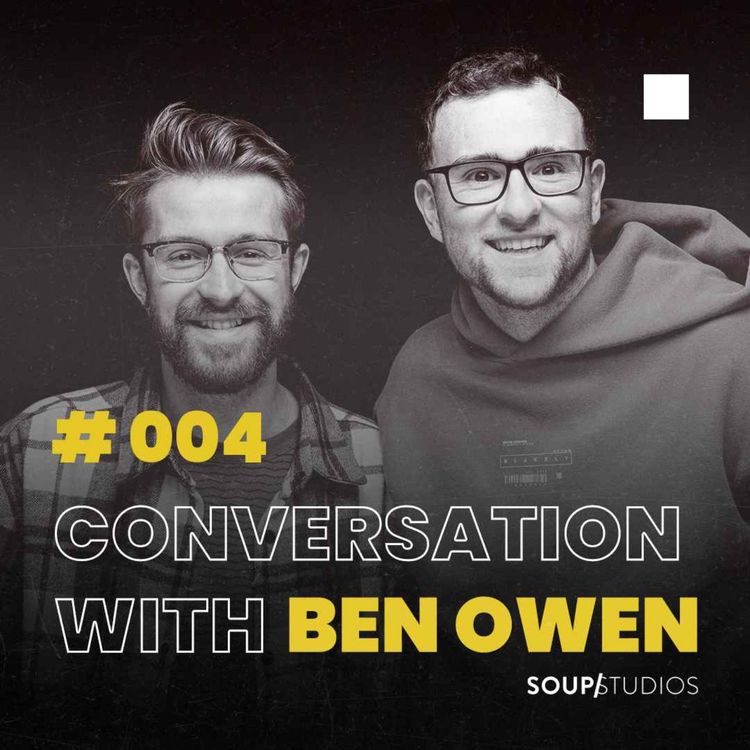 cover art for Soup In The Loop: A Conversation with Ben Owen