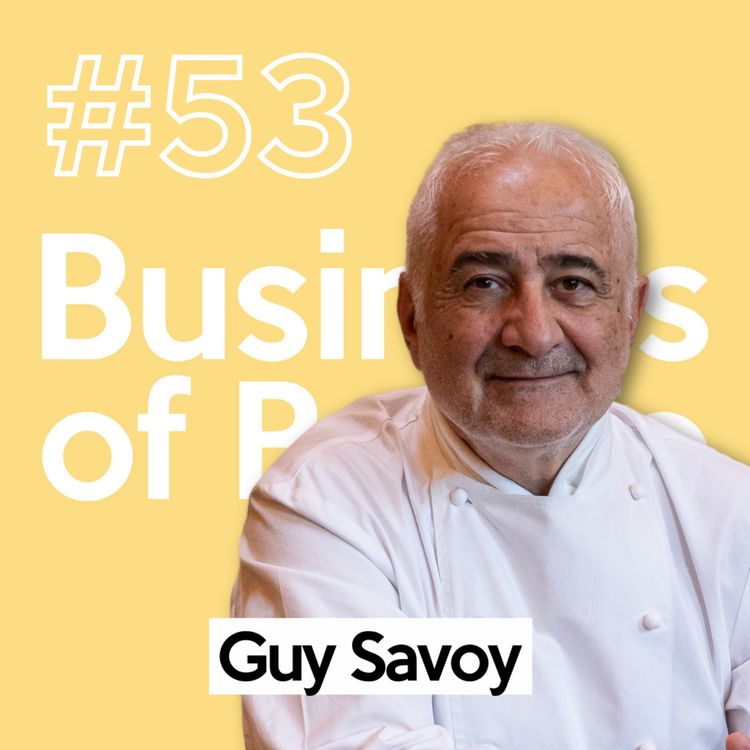 cover art for Guy Savoy - Chapitre #4 | Sa vision de la gastronomie