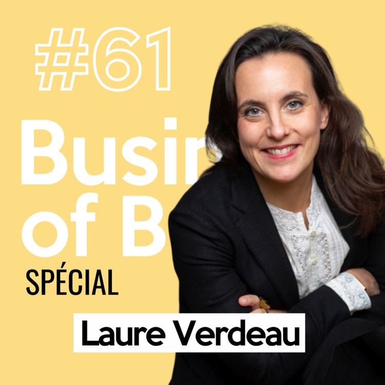 cover art for Laure Verdeau (Agence Bio) - Épisode Intégral | L’histoire d’une entrepreneuse engagée au service du bio