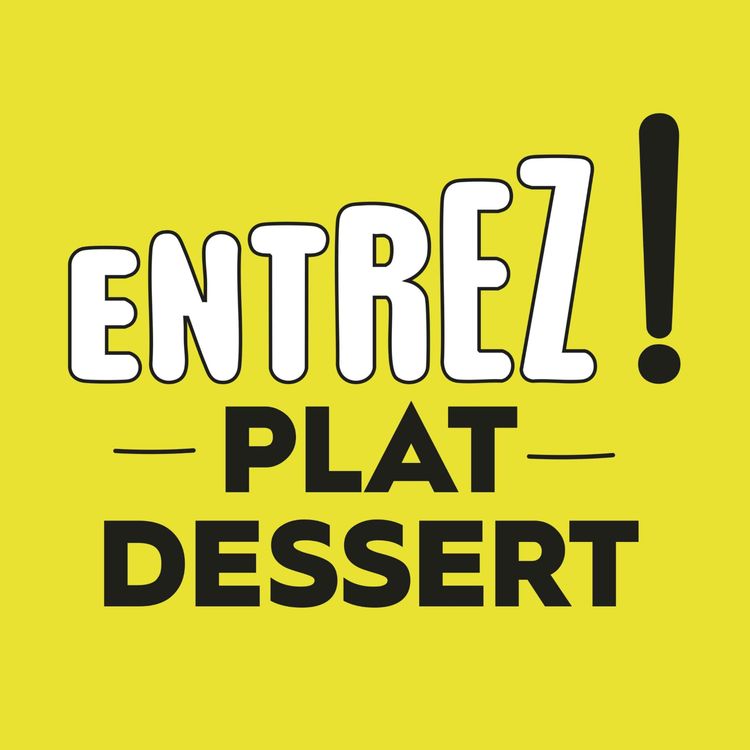 cover art for Entrez Plat Dessert #4 - Claire Heitzler | La pâtisserie engagée pour l’environnement et les producteurs