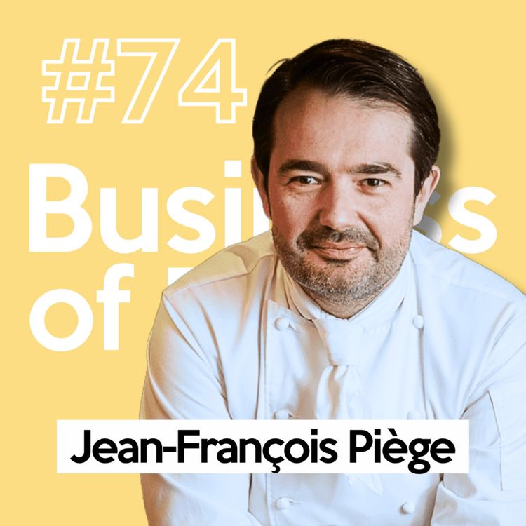 cover art for Jean-François Piège - Épisode Intégral | L’histoire d’un chef exigeant et influent qui a conquis sa liberté