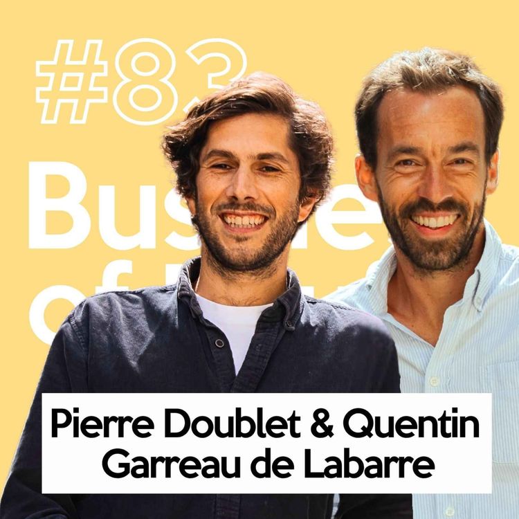 cover art for Pierre Doublet & Quentin Garreau de Labarre (Fuga) - Chapitre #1 | La genèse d'une association parfaite