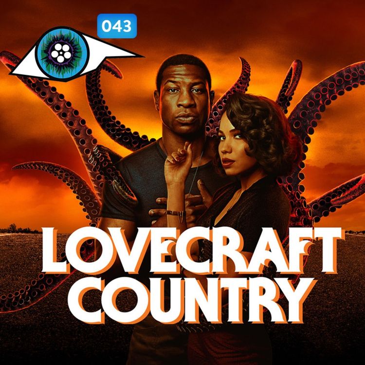 cover art for 043 Lovecraft Country