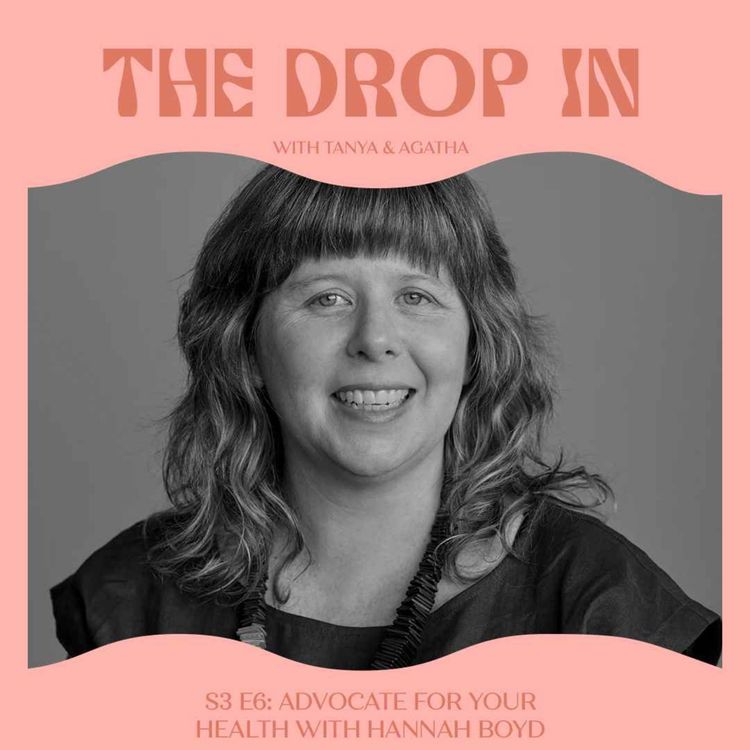 cover art for S3E6: Advocate for you health with Hannah Boyd