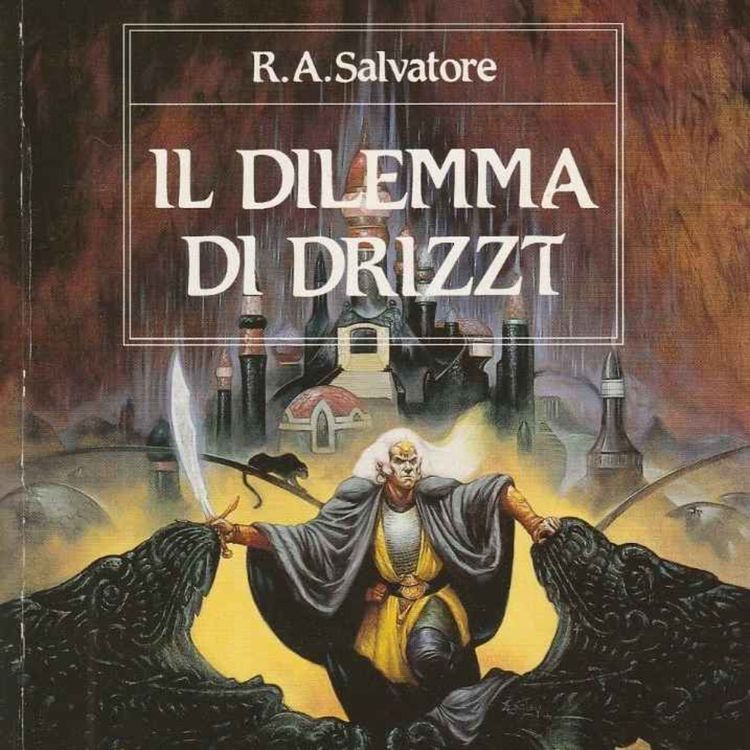 cover art for  Il Dilemma di Drizzt - 004