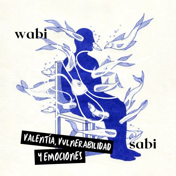 cover art for Valentía, vulnerabilidad y emociones