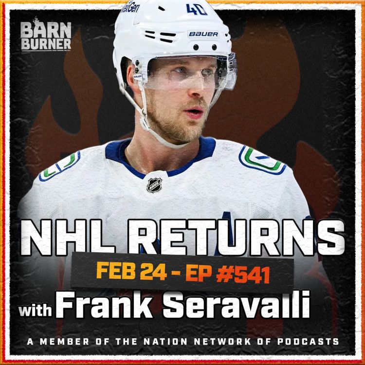 cover art for NHL Returns Ft. Frank Seravalli | FN Barn Burner - February 24th, 2025