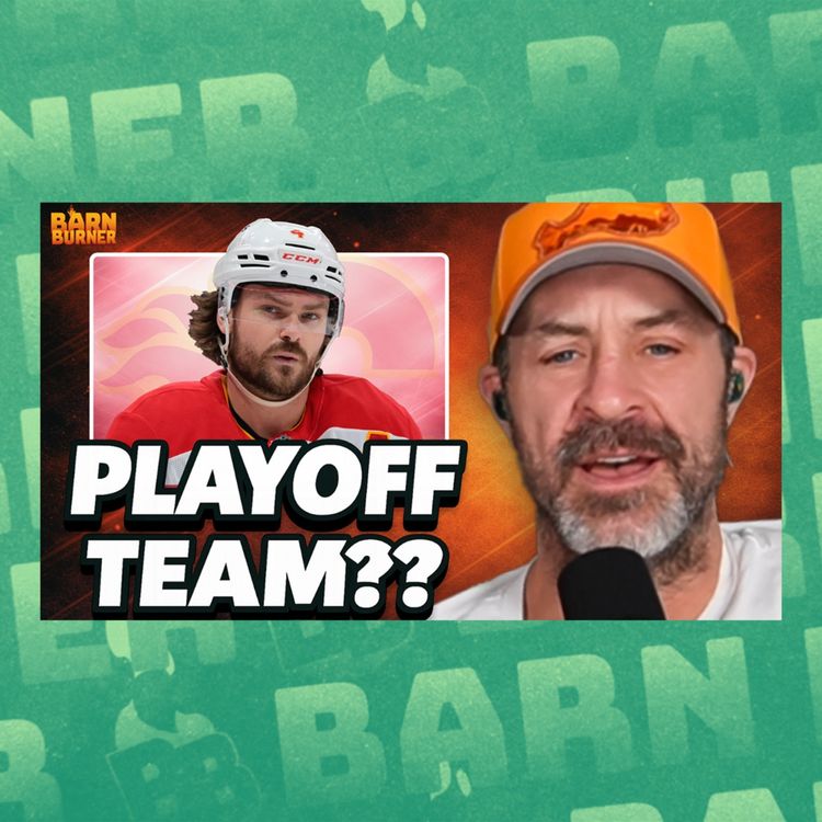 cover art for The Flames Are Suddenly Close To A Playoff Spot… NOW WHAT?? | BB Clips