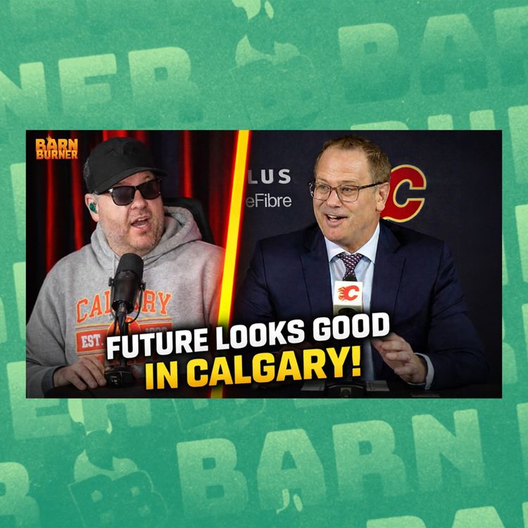 cover art for A Major Shift in Calgary… Are The Flames Building Something BIG?? | BB Clips