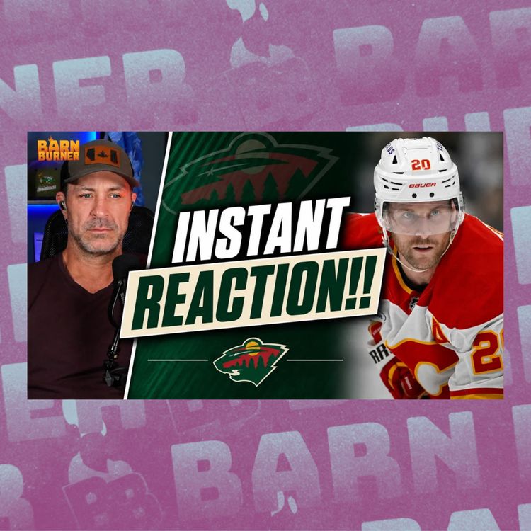 cover art for Calgary Flames Trade Coleman, Maatta To Minnesota Wild For Middleton & Picks π¨ | Instant Reaction