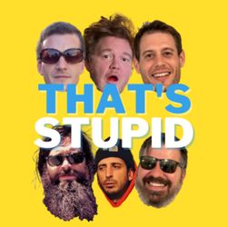 cover art for That's Stupid Podcast