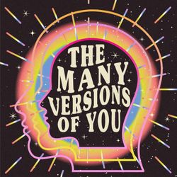 cover art for The Many Versions Of You 