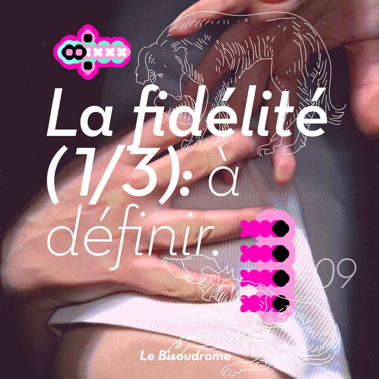 cover art for La fidélité (1/3) : à définir