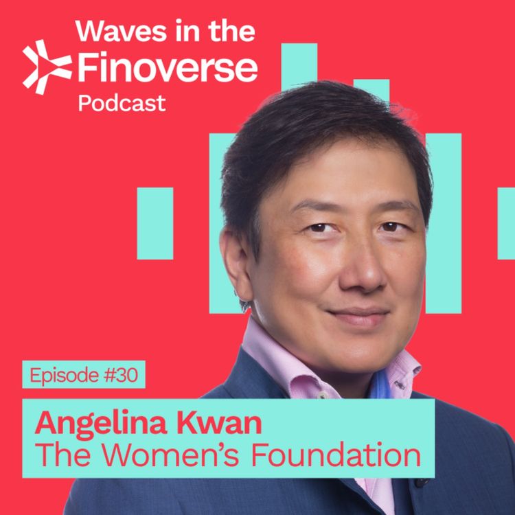 cover art for Episode #30: The morning after FTX with Angelina Kwan, The Women's Foundation 