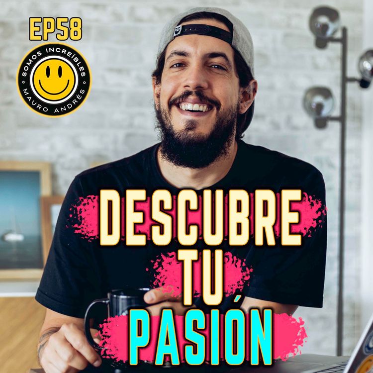 cover art for ¿Cómo descubrir MI TALENTO? | Somos Increíbles | EP58