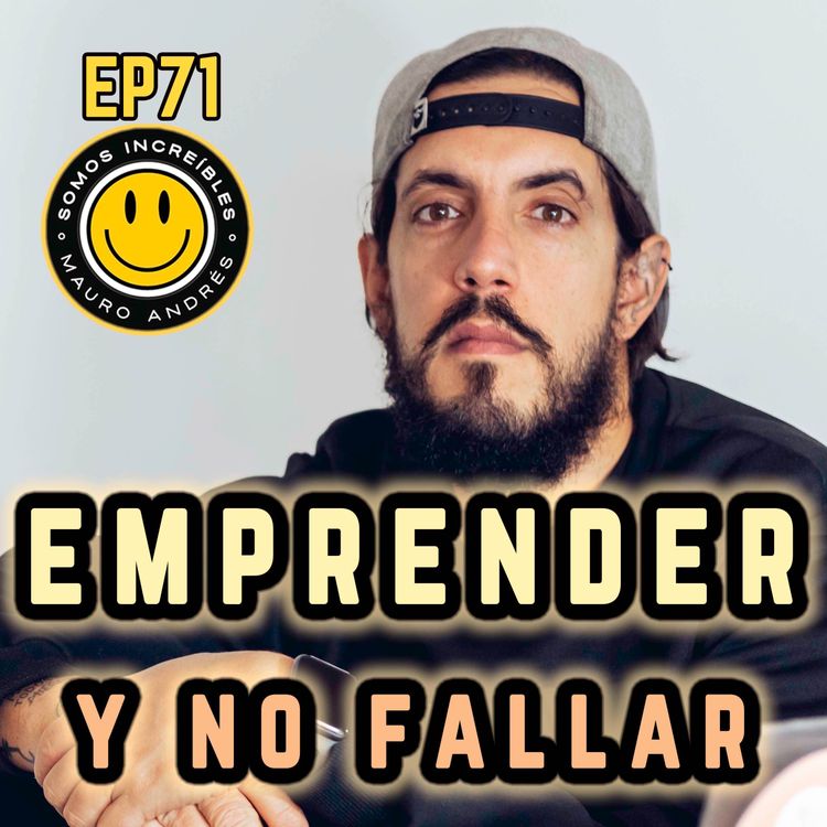 cover art for Emprender no es tan sabroso | Somos Increíbles | EP70