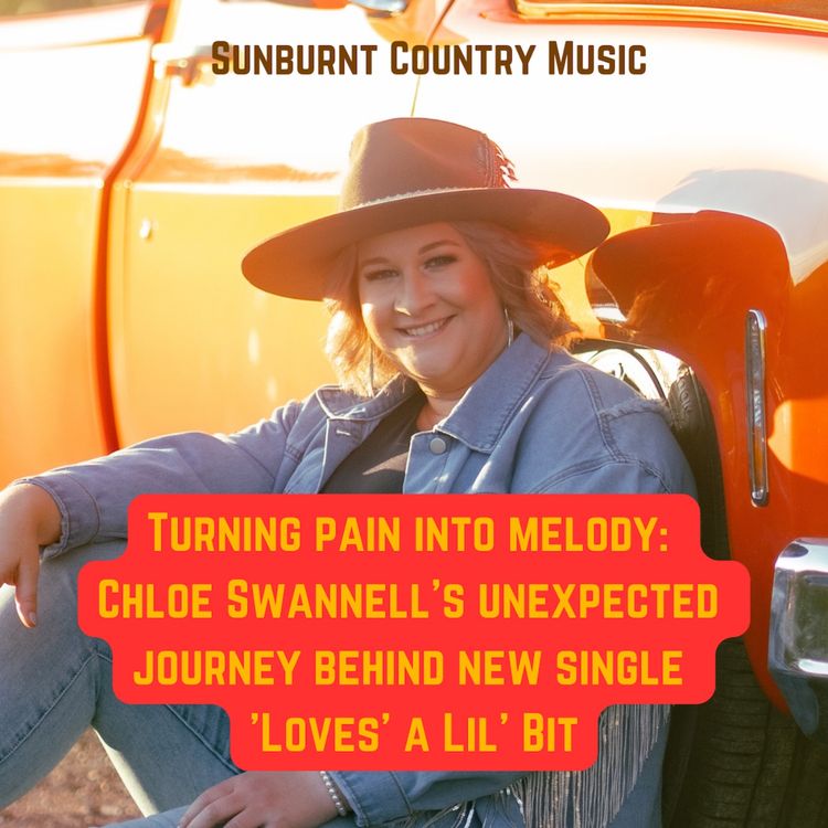 cover art for Turning pain into melody: Chloe Swannell's unexpected journey behind new single 'Loves' a Lil' Bit