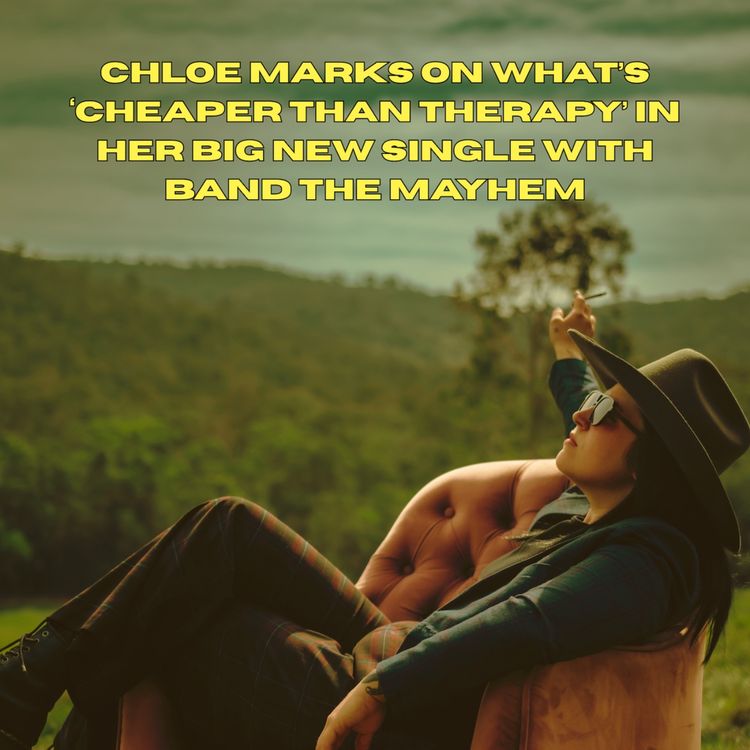 cover art for Chloe Marks on what’s ‘Cheaper Than Therapy’ in her big new single with band The Mayhem