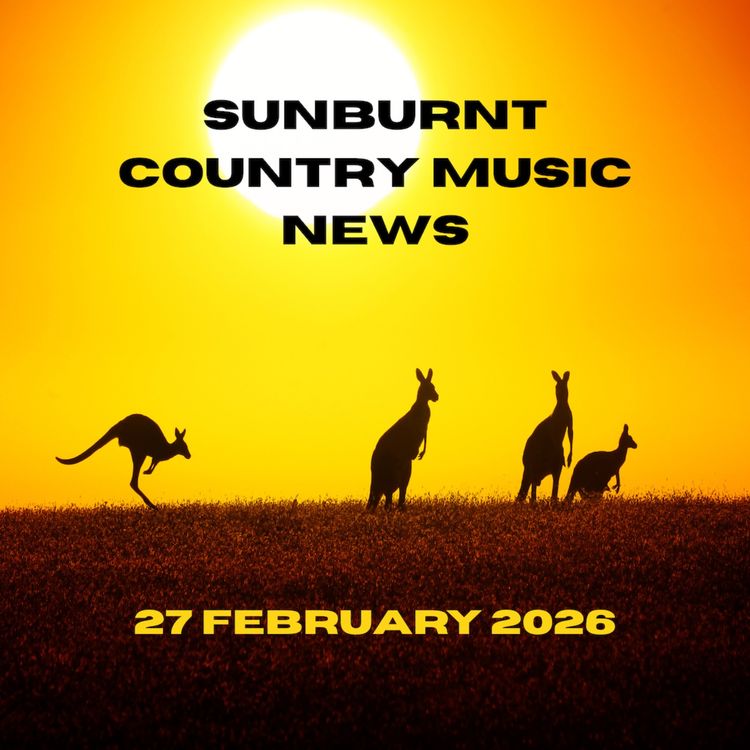 cover art for Sunburnt Country Music news - 27 February 2026