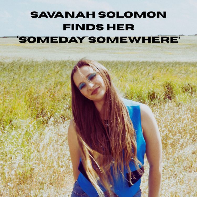 cover art for Savanah Solomon finds her ‘Someday Somewhere’