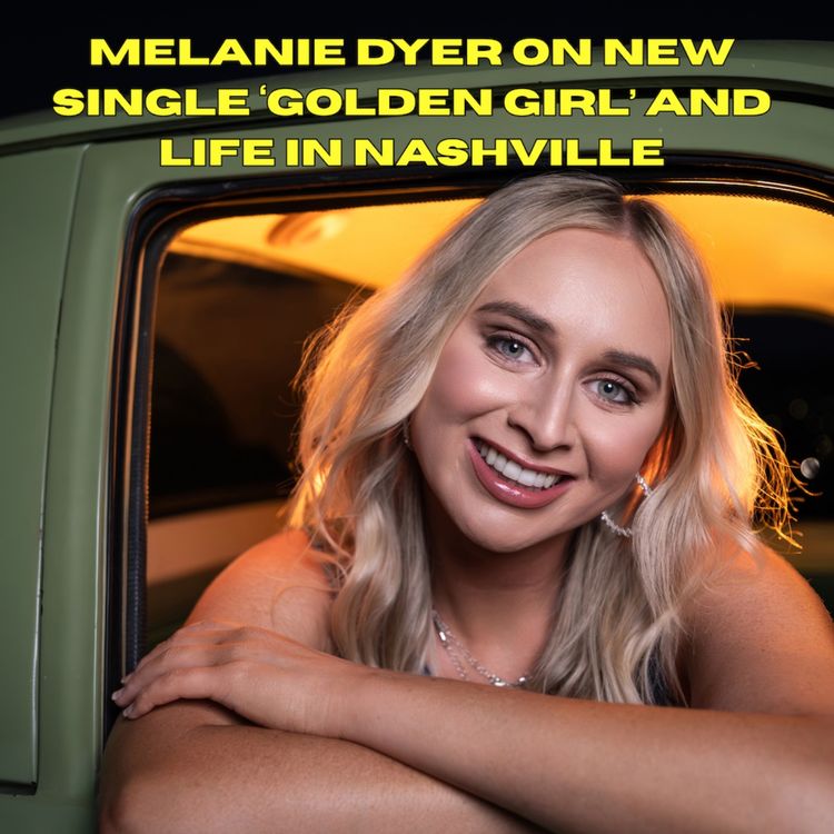 cover art for Melanie Dyer on new single ‘Golden Girl’ and life in Nashville