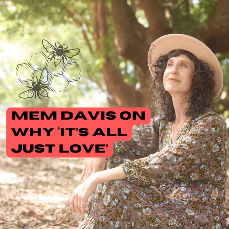 cover art for Mem Davis on why ‘It’s All Just Love’