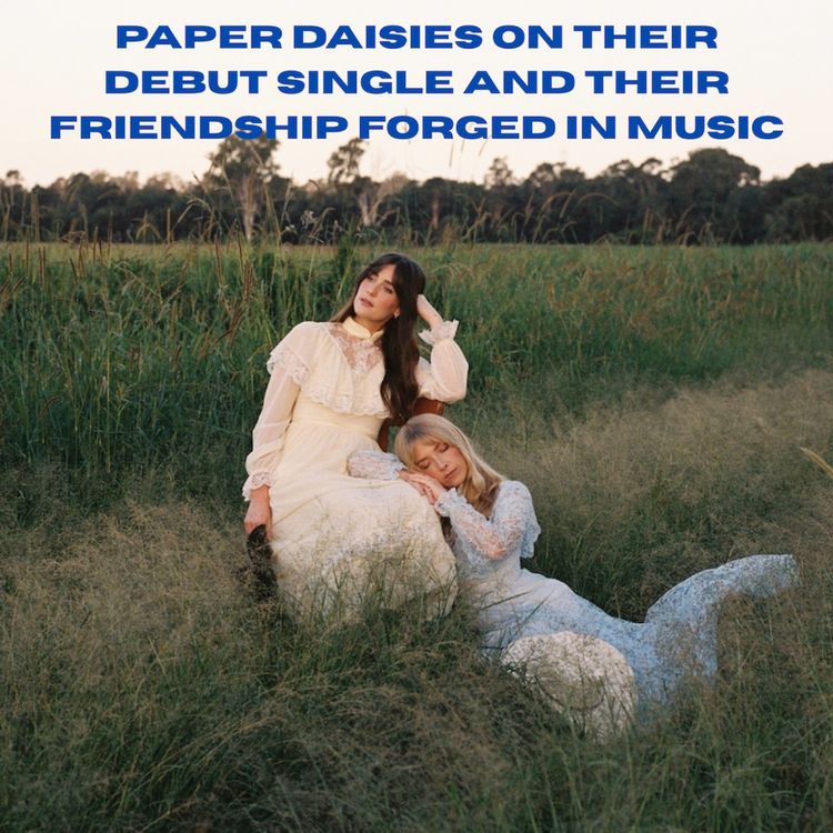 cover art for Paper Daisies on their debut single and their friendship forged in music