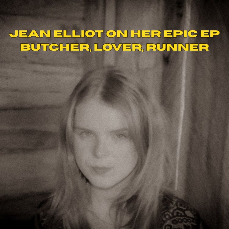 cover art for Jean Elliot on her epic EP Butcher, Lover, Runner
