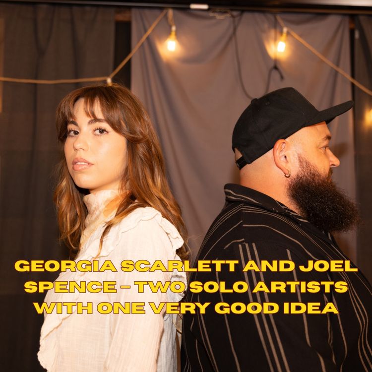 cover art for Georgia Scarlett and Joel Spence – two solo artists with one very good idea