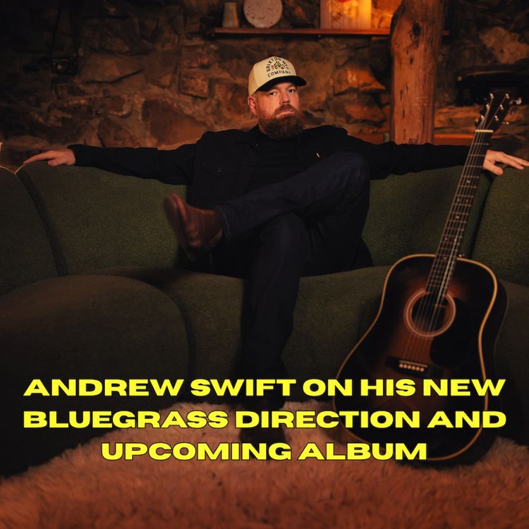 cover art for Andrew Swift on his new bluegrass direction and upcoming album