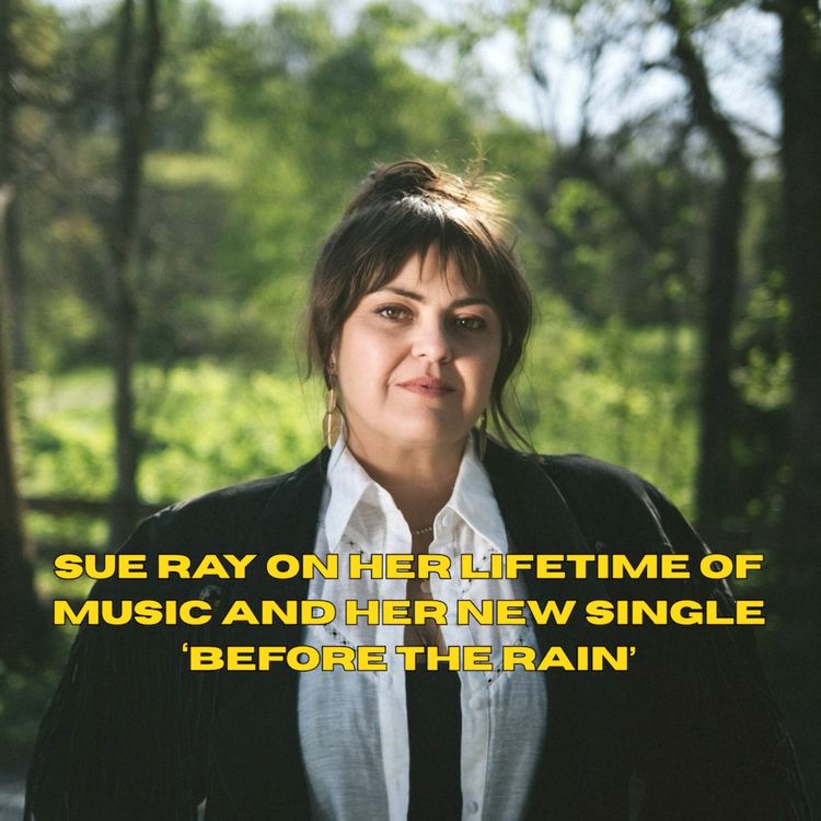 cover art for Sue Ray on her lifetime of music and her new single ‘Before the Rain’
