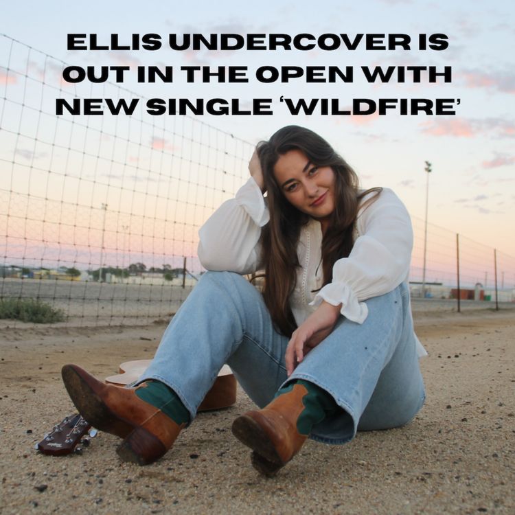 cover art for Ellis Undercover is out in the open with new single ‘Wildfire’