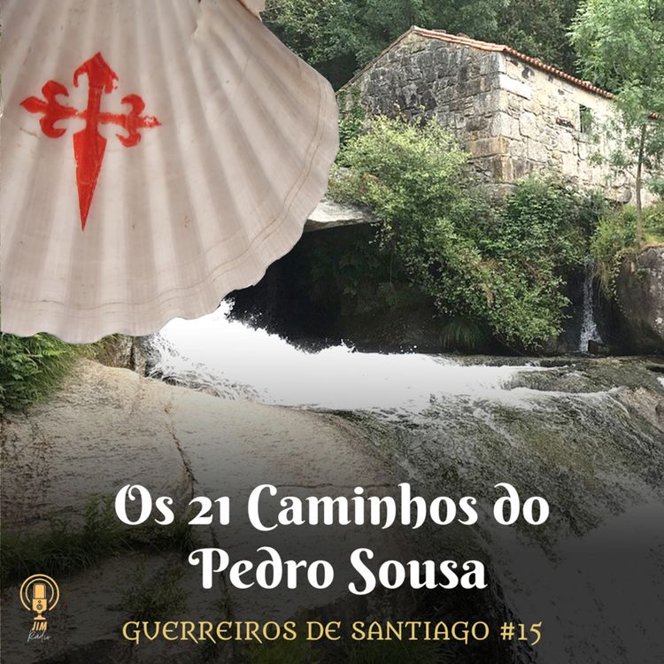 cover art for #15 - Os 21 Caminhos do Pedro Sousa