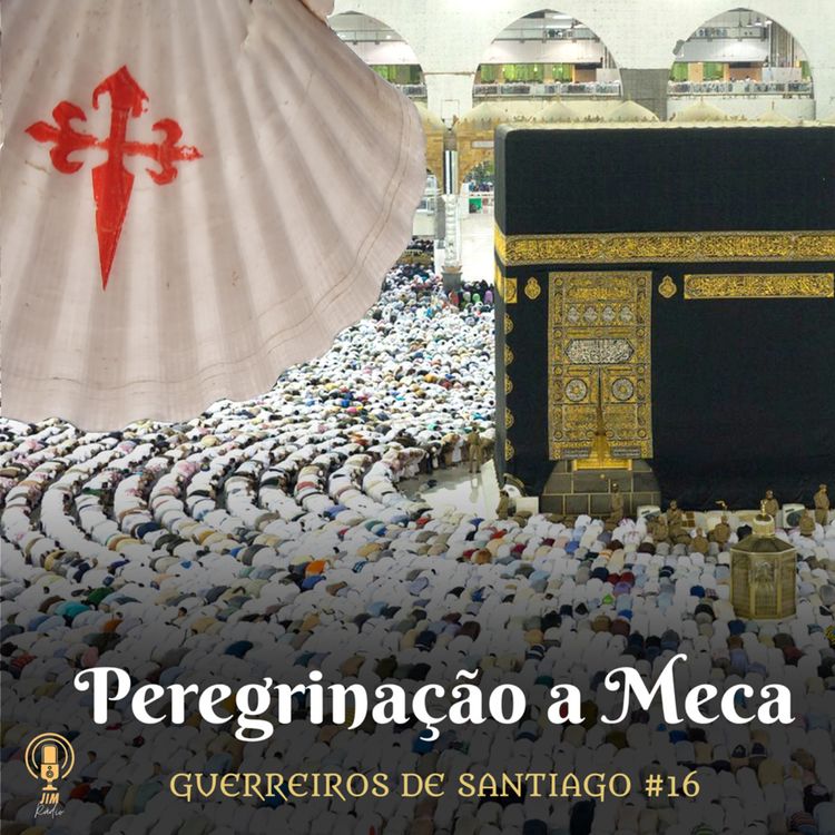 cover art for #16 - Peregrinação a Meca
