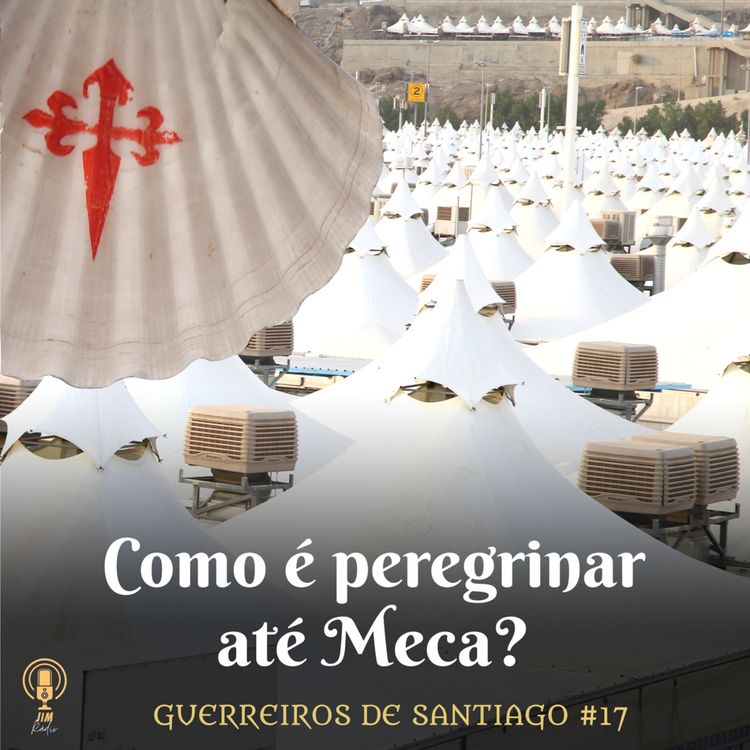 cover art for #17 - Como é peregrinar até Meca?