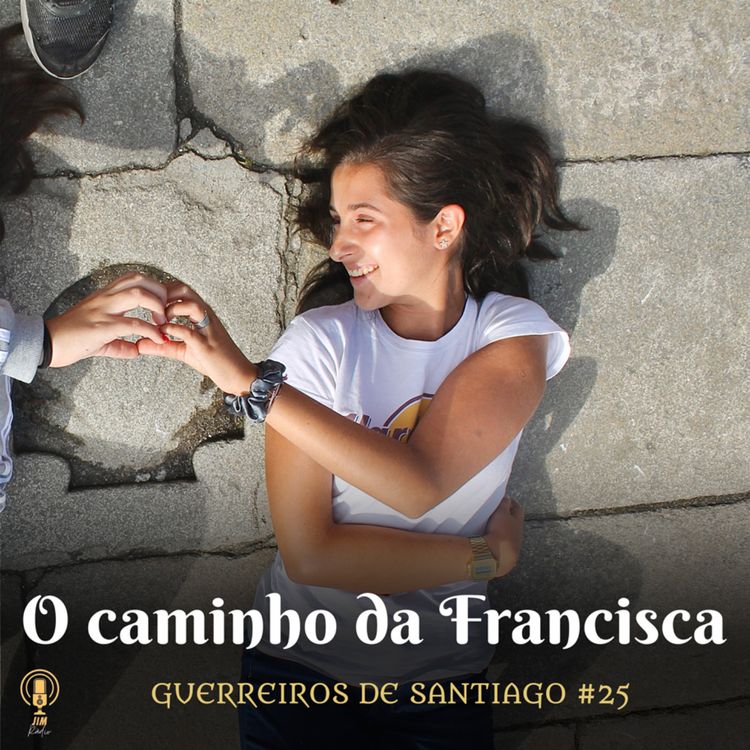 cover art for #25 - O caminho da Francisca Braz
