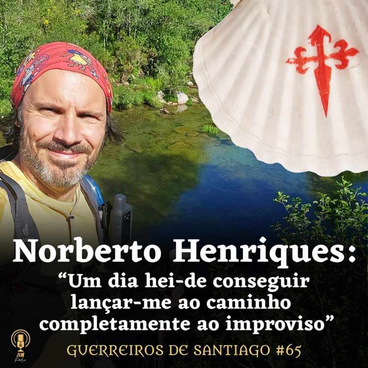 cover art for #65 - Norberto Henriques: "Um dia hei-de conseguir lançar-me ao caminho completamente ao improviso"